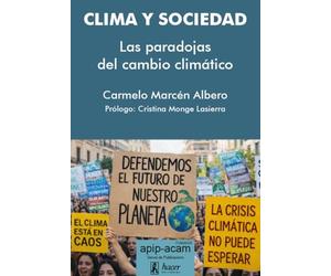 Clima y sociedad: Las paradojas del cambio climático