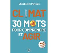 Climat : 30 mots pour comprendre et agir