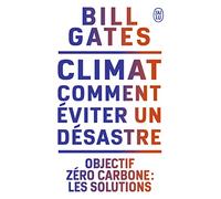 Climat : comment éviter un désastre: Objectif zéro carbone : les solutions