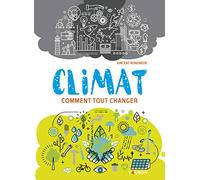 Climat : comment tout changer
