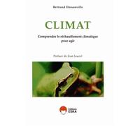Bertrand Dassonville – Climat : Comprendre le réchauffement climatique pour agir – Broché