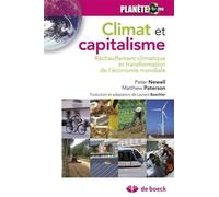Climat Et Capitalisme - Réchauffement Climatique Et Transformation De L'économie Mondiale