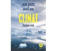 Climat: Parlons vrai