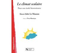 Climat scolaire (Le): Pour une école bientraitante