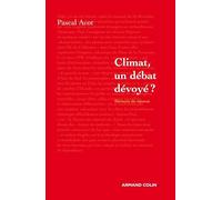 Climat, un débat dévoyé ?