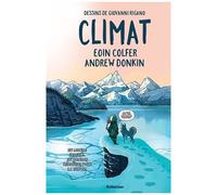 Climat - Un Monde Fragile - Un Combat Héroïque Pour La Survie