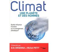 Climat, une planète et des hommes: Quelle influence humaine sur le réchauffement climatique ?