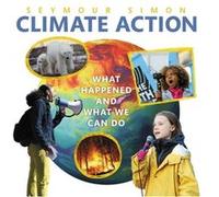 Climate Action What Happened and What We Can Do by Seymour Simon Seymour Simon (Auteur)