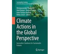 Climate Actions in the Global Perspective: Innovative Solutions for Sustainable Futures