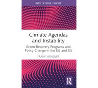 Climate Agendas and Instability: Green Recovery Programs and Policy Change in the Eu and Us