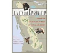 Climate and Conservation: Landscape and Seascape Science, Planning, and Action - [Livre en VO] Charles C Chester, Jodi Hilty, Molly Cross (Auteur)
