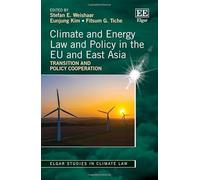 Climate and Energy Law and Policy in the EU and East Asia: Transition and Policy Cooperation