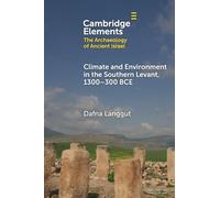 Climate and Environment in the Southern Levant, 1300-300 BCE: 1300-300 BCE