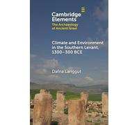 Climate and Environment in the Southern Levant, 1300-300 BCE: 1300-300 BCE