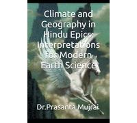 Climate and Geography in Hindu Epics: Interpretations for Modern Earth Science