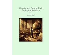 Climate and Time in Their Geological Relations