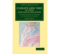 Climate and Time in their Geological Relations: A Theory of Secular Changes of the Earth's Climate