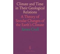 Climate and Time in Their Geological Relations: A Theory of Secular Changes of the Earth's Climate
