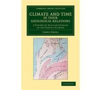 Climate and Time in their Geological Relations - James Croll - Cambridge University Press - Livre en Anglais - Paperback James CrollJames Croll (Auteur)