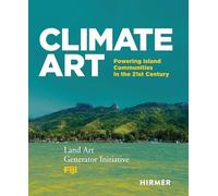 Climate Art: Powering Island Communities in the 21st Century. Land Art Generator Initiative and Fiji