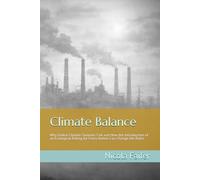 Climate Balance: Why Global Climate Summits Fail and How the Introduction of an Ecological Rating for Every Nation Can Change the Rules