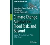 Climate Change Adaptation, Flood Risk, And Beyond