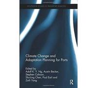 Climate Change and Adaptation Planning for Ports (Routledge Studies in Transport Analysis) - [Version Originale] Inconnu (Auteur)
