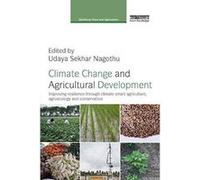 Climate Change and Agricultural Development: Improving Resilience through Climate Smart Agriculture, Agroecology and Conservation (Earthscan Food and Agriculture) - [Version Originale] Inconnu (Auteur