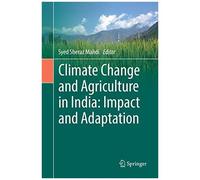 Climate Change And Agriculture In India: Impact And Adaptation