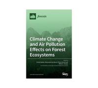 Climate Change And Air Pollution Effects On Forest Ecosystems