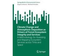 Climate Change And Atmospheric Deposition As Drivers Of Forest Ecosystem Integrity And Services