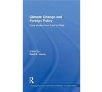 Climate Change and Foreign Policy by Paul G. Harris Paul G. Harris (Auteur)
