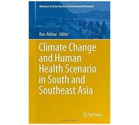 Climate Change And Human Health Scenario In South And Southeast Asia