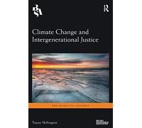Climate Change And Intergenerational Justice