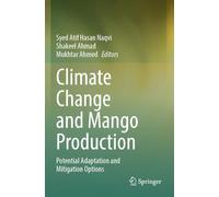 Climate Change and Mango Production: Potential Adaptation and Mitigation Options