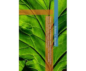 Climate Change and Natural Capital: Supporting Ecosystem Services, Biodiversity, Carbon Sequestration, Sustainable Development, and Green Infrastructure