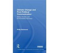 Climate Change and PostPolitical Communication by Philip Hammond Philip Hammond (Auteur)