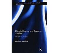 Climate Change and Resource Conflict: The Role of Scarcity (Routledge Studies in Peace and Conflict Resolution) - [Version Originale] Inconnu (Auteur)