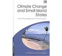 Climate Change and Small Island States John Campbell, Jon Barnett (Auteur)