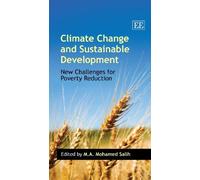Climate Change And Sustainable Development: New Challenges For Poverty Reduction