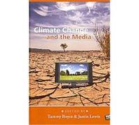 Climate Change and the Media, Global Crises and the Media Tammy Boyce (Auteur)
