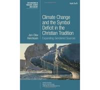 Climate Change And The Symbol Deficit In The Christian Tradition