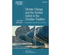 Climate Change And The Symbol Deficit In The Christian Tradition: Expanding Gendered Sources