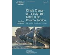 Climate Change And The Symbol Deficit In The Christian Tradition: Expanding Gendered Sources