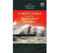 Climate Change and the UN Security Council Dr Shirley V Scott, Charlotte Ku (Auteur)