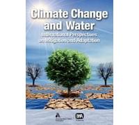 Climate Change And Water: International Perspectives On Mitigation And Adaptation