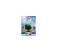 Climate Change And Water: International Perspectives On Mitigation And Adaptation