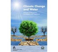 Climate Change and Water: International Perspectives on Mitigation and Adaptation