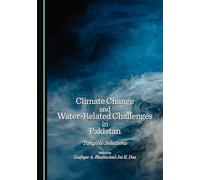 Climate Change and Water-Related Challenges in Pakistan: Tangible Solutions