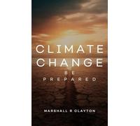 Climate Change: Be Prepared